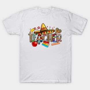 Teacher Cinco De Mayo Party Teaching Mexican Teacher T-Shirt